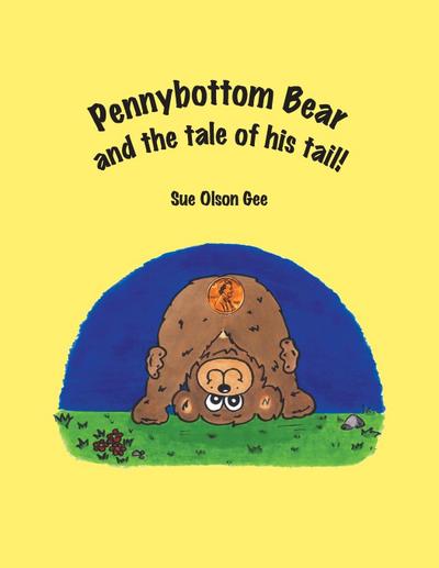 Pennybottom Bear and the Tale of His Tail