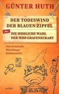 Der Todeswind der blauen Zipfel oder Die missliche