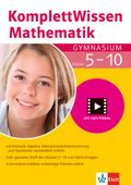 Klett Komplett Wissen Mathematik Gymnasium Klasse 5-10: Arithmetik, Algebra, Geometrie und Wahrscheinlichkeitsrechnung