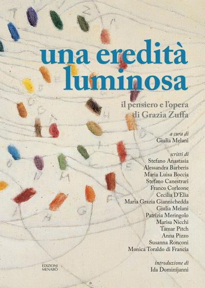 Una eredità luminosa. Il pensiero e l’opera di Grazia Zuffa