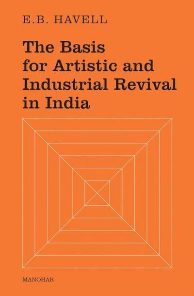 The Basis for Artistic and Industrial Revival in India