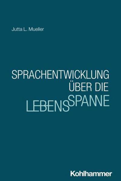Sprachentwicklung über die Lebensspanne