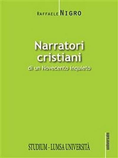 Narratori cristiani di un Novecento inquieto