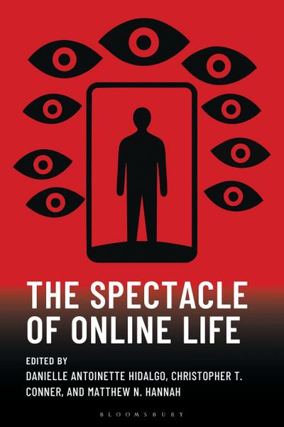 The Spectacle of Online Life