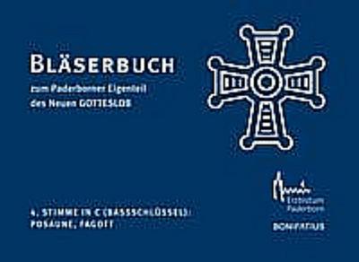 Bläserbuch zum Paderborner Eigenteil des Neuen GOTTESLOB - 4. Stimme in C (Bassschlüssel): Posaune, Fagott