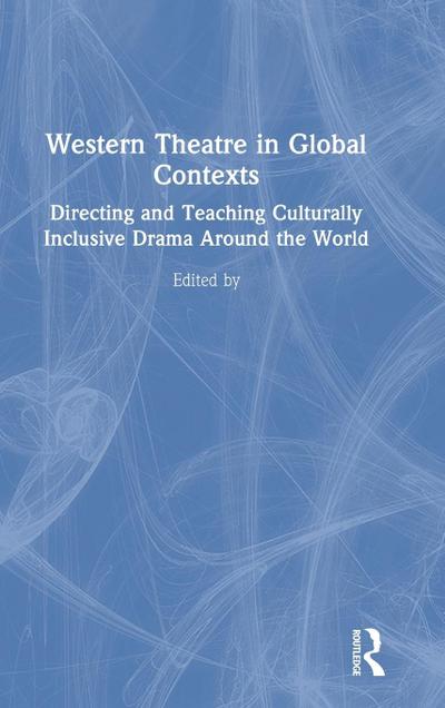 Western Theatre in Global Contexts