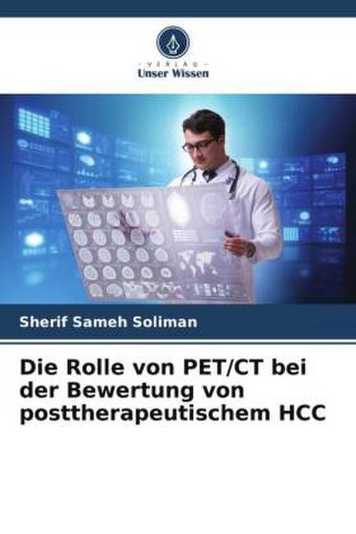 Die Rolle von PET/CT bei der Bewertung von posttherapeutischem HCC