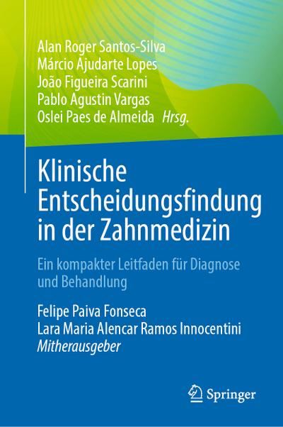 Klinische Entscheidungsfindung in der Zahnmedizin (eBook, PDF) - Alan Roger Santos-Silva