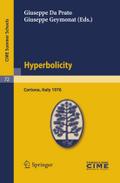 Hyperbolicity: Lectures given at a Summer School of the Centro Internazionale Matematico Estivo (C.I.M.E.) held in Cortona (Arezzo), Italy, June 24 - July 2, 1976: 72 (C.I.M.E. Summer Schools, 72)