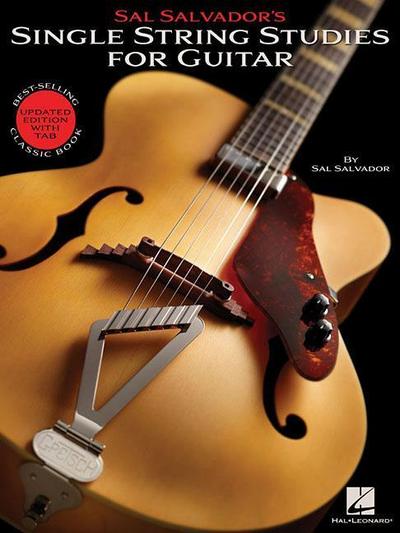 Sal Salvador’s Single String Studies for Guitar: Bestselling Classic Book - Updated Edition with Tab