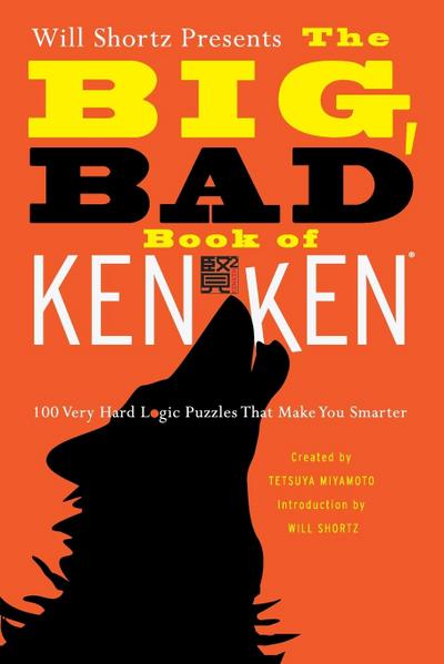 Will Shortz Presents the Big, Bad Book of KenKen