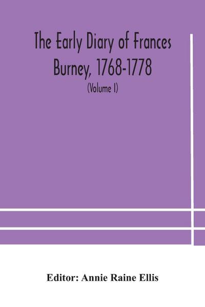 The early diary of Frances Burney, 1768-1778