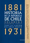 Historia de la República de Chile. Volumen 3. Segunda parte