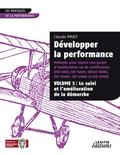 Développer la performance Méthode pour réussir son projet d’amélioration ou de certification (ISO 9001, IS0 14001, 0HSAS 18001, ISO 20000, ISO 22000 et ISO 27001) VOLUME 3