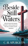 Beside Still Waters: Reflections for Finding Comfort, Hope and Peace for the Soul in God’s Loving Presence (Grapevine Edition)