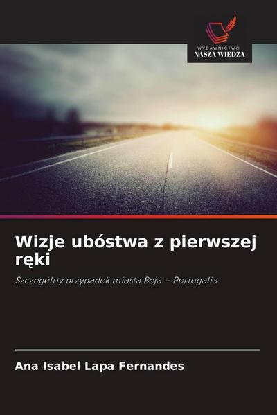 Wizje ubóstwa z pierwszej r¿ki