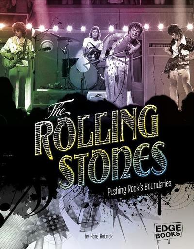 The Rolling Stones: Pushing Rock’s Boundaries