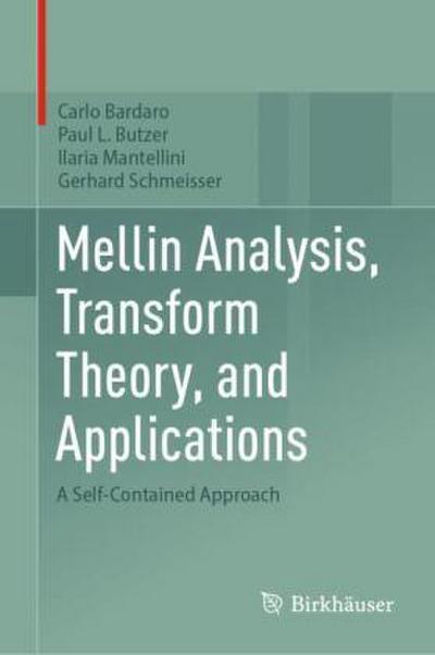 Mellin Analysis, Transform Theory, and Applications
