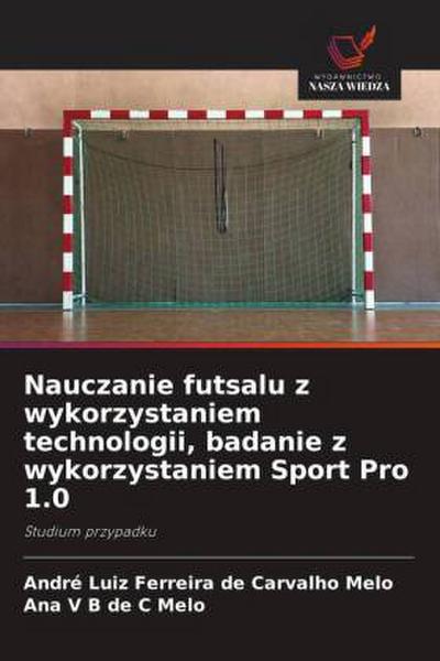 Nauczanie futsalu z wykorzystaniem technologii, badanie z wykorzystaniem Sport Pro 1.0