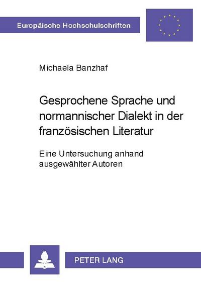 Gesprochene Sprache und normannischer Dialekt in der französischen Literatur