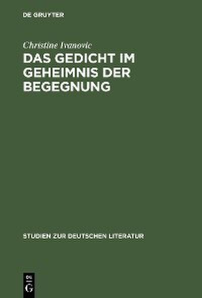 Das Gedicht im Geheimnis der Begegnung