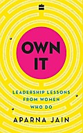 Own It: Leadership Lessons from Women Who Do