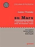 Su Marx. L’approccio dei due protagonisti della Rivoluzione russa