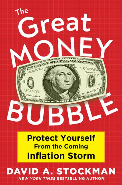The Great Money Bubble