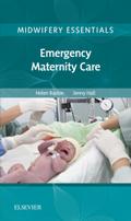 Midwifery Essentials: Emergency Maternity Care