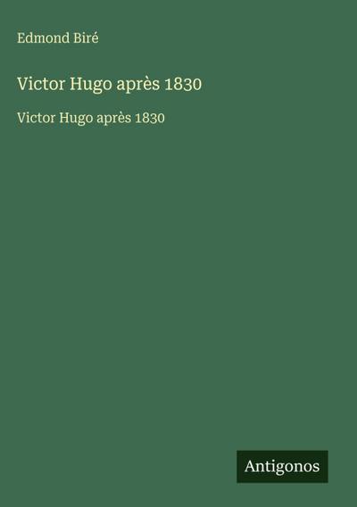 Victor Hugo après 1830