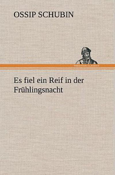 Es fiel ein Reif in der Frühlingsnacht