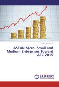 ASEAN Micro, Small and Medium Enterprises Toward AEC 2015
