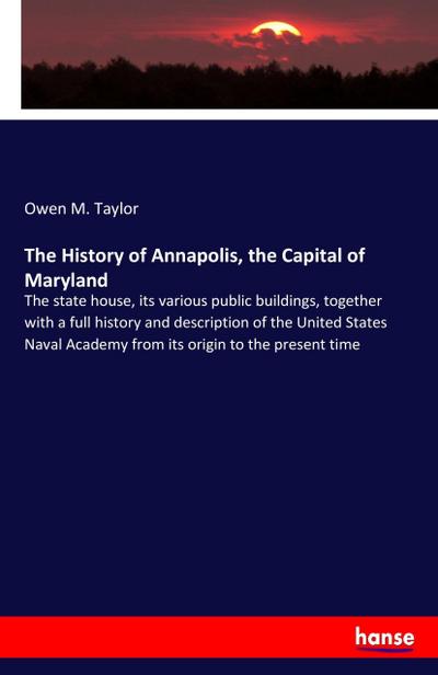The History of Annapolis, the Capital of Maryland