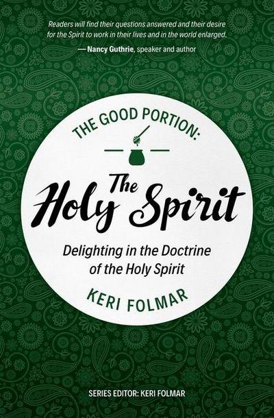 The Good Portion - The Holy Spirit