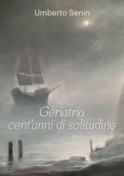 Senin, U: Geriatria cent’anni di solitudine