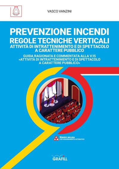PREVENZIONE INCENDI – REGOLE TECNICHE VERTICALI ATTIVITÀ DI INTRATTENIMENTO E DI SPETTACOLO A CARATTERE PUBBLICO
