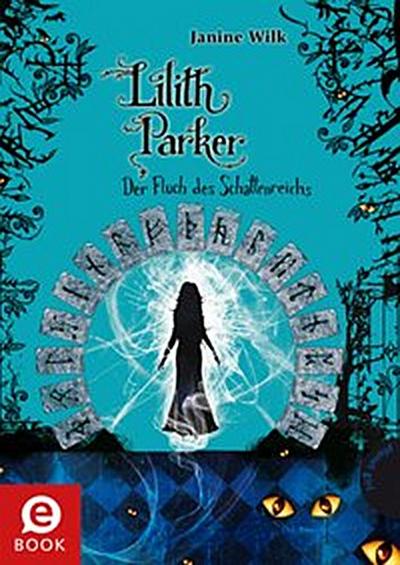 Lilith Parker 5: Der Fluch des Schattenreichs