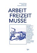 Arbeit, Freizeit, Muße