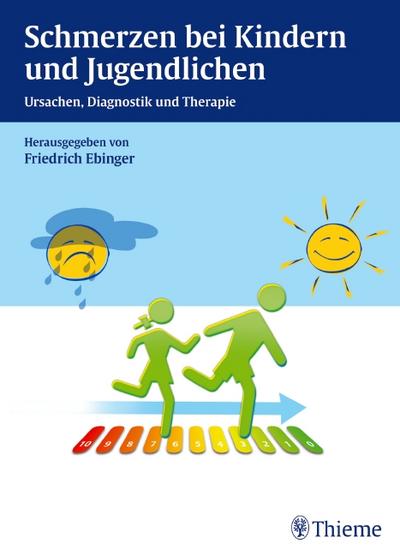 Schmerzen bei Kindern und Jugendlichen: Ursachen, Diagnostik und Therapie