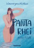 Wassergeschichten. Panta Rhei - alles fließt