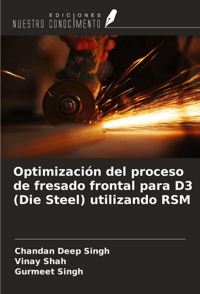 Optimización del proceso de fresado frontal para D3 (Die Steel) utilizando RSM