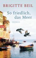So friedlich, das Meer