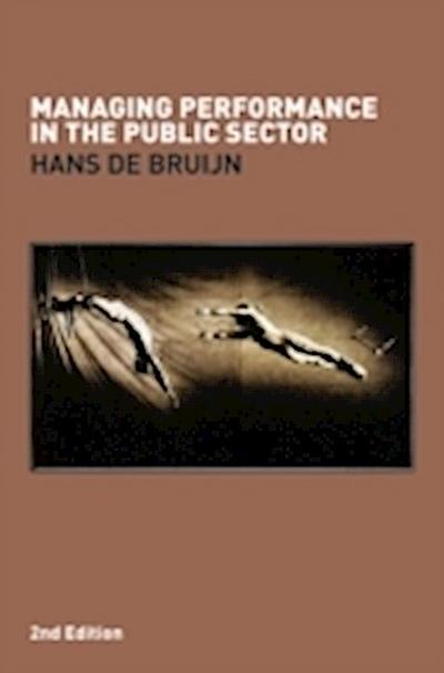Managing Performance in the Public Sector