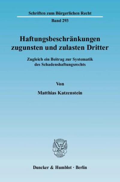 Haftungsbeschränkungen zugunsten und zulasten Dritter.