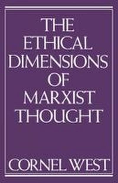 Ethical Dimensions of Marxist Thought