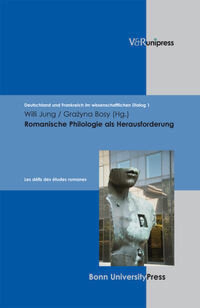 Romanische Philologie als Herausforderung. Les défis des études romanes