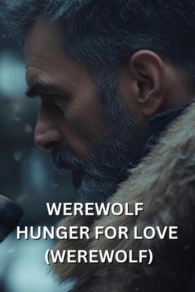 Johnson, O: WEREWOLF HUNGER FOR LOVE (WEREWOLF)
