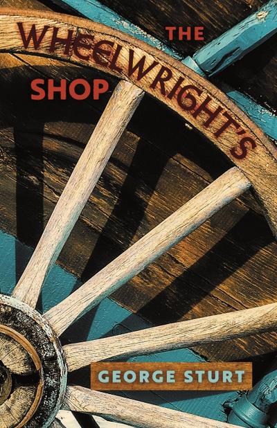 The Wheelwright’s Shop