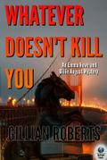 Whatever Doesn’t Kill You