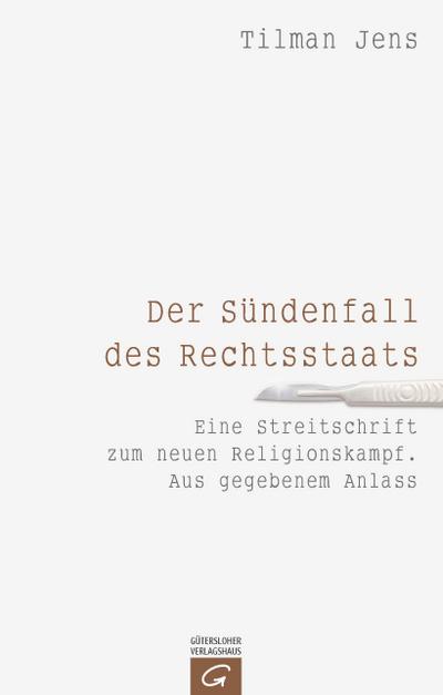 Der Sündenfall des Rechtsstaats